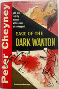 "Case of the Dark Wanton" by Peter Cheyney